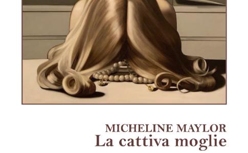 La Cattiva Moglie - The Bad Wife di Micheline Maylor