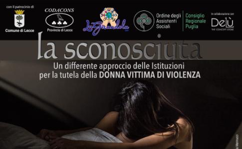 "La Sconosciuta" (tavola rotonda) un grido d'allarme per una nuova tutela delle donne vittime di violenza