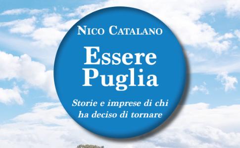 Giazira scritture: "Essere Puglia. Storie e imprese di chi ha deciso di tornare" di Nico Catalano