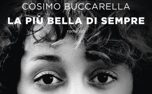 Giovedì 20 giugno - Cosimo Buccarella presenta a Lecce il nuovo romanzo "La più bella di sempre"