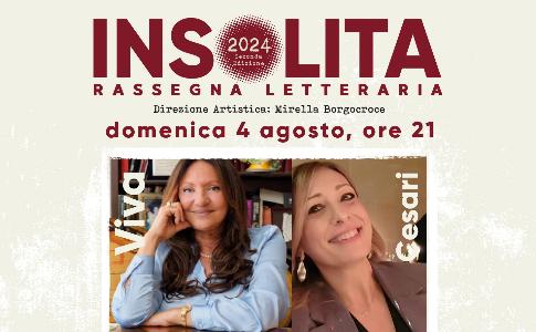 INSOLITA RASSEGNA Nardò 4 agosto- Anna Vera Viva dialoga con Patrizia Cesari