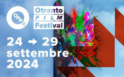 OFF OTRANTO FILM FESTIVAL" - dal 24 al 29 settembre al Castello Aragonese di Otranto