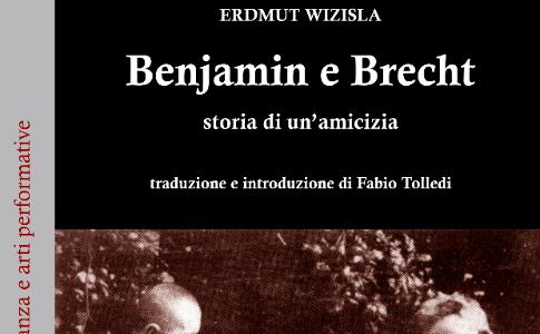 Pubblicato “Benjamin e Brecht. Storia di un’amicizia” di Erdmut Wizisla, tradotto e curato da Fabio Tolledi