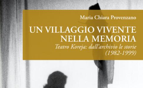 Teatro Koreja: Ad Aradeo UN VILLAGGIO VIVENTE NELLA MEMORIA