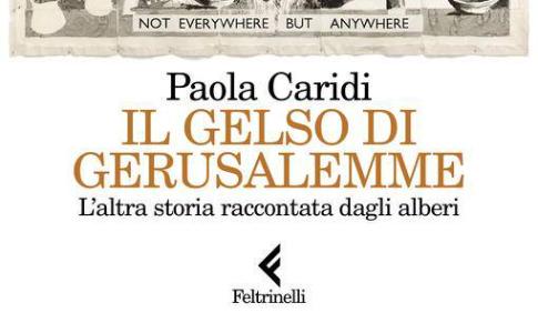 Venerdì 20 settembre | LECCE - la giornalista Paola Caridi presenta "Il gelso di Gerusalmme. L'altra storia raccontata dagli alberi" (Feltrinelli) alla Biblioteca Ognibene