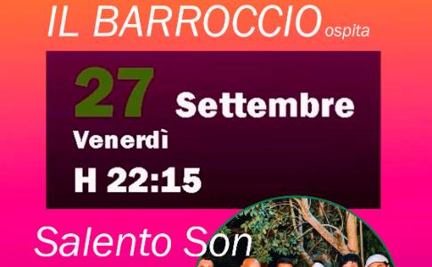 Venerdì 27 Settembre, ore 22:15, Il Barroccio ospita Salento Son. 