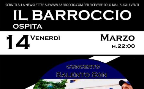 Venerdì 14 Marzo, ore 22:00, Il Barroccio ospita Salento Son in concerto. 